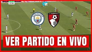 ???? MANCHESTER CITY vs BOURNEMOUTH en VIVO ???? PREMIER LEAGUE ????