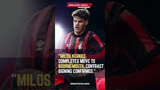 Milos Kerkez Completes Move to Bournemouth, Contract Signing Confirmed ✅???? #AFCB #FootballUpdates