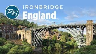 Ironbridge, England: Birthplace of the Industrial Revolution - Rick Steves’ Europe Travel Guide