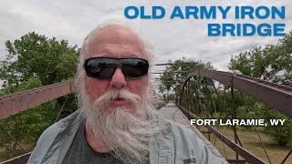 Fascinating! Sketchy? Old Army Iron Bridge at Fort Laramie, WY