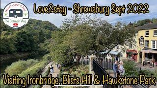 Love2stay - Shrewsbury. Visiting Ironbridge, Blists Hill & Hawkstone Park.