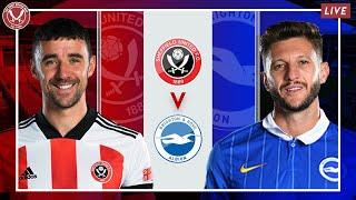 SHEFFIELD UNITED vs BRIGHTON | Watchalong Live