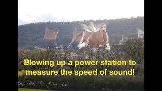 Speed of Sound - by demolishing a power station!  F-J's Physics - Video 92