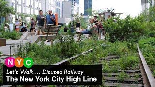 New York's Abandoned Railway - The High Line