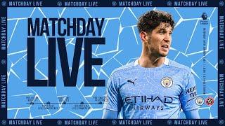 Manchester City vs Sheffield United - LIVE Watchalong