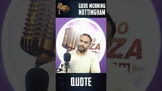 Good Morning Nottingham with RJ Nasir Khan #radiofazauk