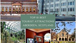 Aberdeen | Top 10 Best Tourist Attractions | Scotland