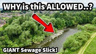 GIANT Slick of SEWAGE in the River Severn..!