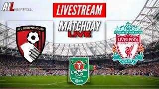 BOURNEMOUTH vs LIVERPOOL Live Stream Football Match EFL Caraboa League Cup Coverage Free