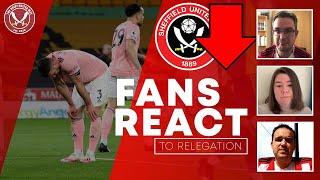 FANS REACT TO SHEFFIELD UNITED BEING RELEGATED FROM THE PREMIER LEAGUE