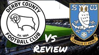 Derby County F C  Vs Sheffield Wednesday F C  Review 2020 2021 League One hear we come