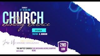 Welcome To First Church Newport News Bapt| Sunday Morning Service 6/2/2024| Pastor R Johnson#church