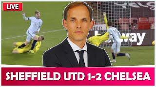 Tuchel's Magic Continues | Sheffield United 1-2 Chelsea | Chelsea Match Reaction