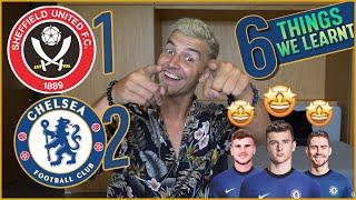 6 Things We Learnt from SHEFFIELD UNITED 1-2 CHELSEA