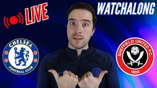 Chelsea 2-0 Sheffield United FA Cup LIVE WATCHALONG