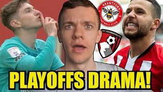 PLAYOFFS DRAMA! BRENTFORD 3-1 BOURNEMOUTH MATCH REVIEW! BRENTFORD ARE GOING TO WEMBLEY!