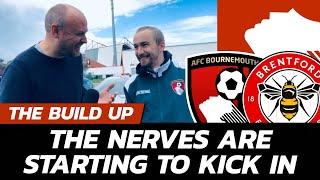 THE NERVES ARE KICKING IN: Build Up to AFC Bournemouth vs Brentford in the Championship Play-Offs