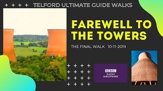 Telford Ultimate Guide Walks - Farewell to the Towers - Ironbridge Power Station Farewell Walk