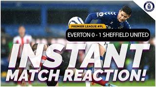 Everton 0-1 Sheffield United | Instant Match Reaction