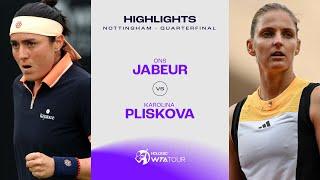 Ons Jabeur vs. Karolina Pliskova | 2024 Nottingham Quarterfinal | WTA Match Highlights