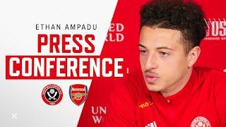 Ethan Ampadu | Sheffield United v Arsenal | Pre-match press conference