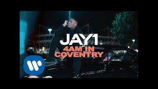 JAY1 - 4AM In Coventry [Official Video]