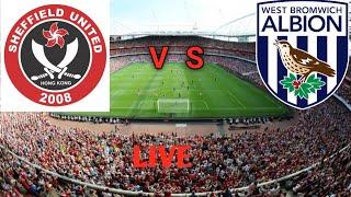 Sheffield United Vs West Brom Live Score