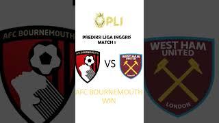 Prediksi AFC Bournemouth vs Westham United #afcbournemouth #westhamunited #epl