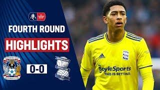 Birmingham Unable to Find Breakthrough | Coventry City 0-0 Birmingham City | Emirates FA Cup 19/20