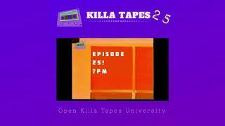 Killa tapes 25