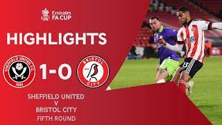 Sharp Strikes To Put Blades Through | Sheffield United 1-0 Bristol City | Emirates FA Cup 2020-21