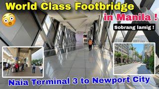 World Class ever Footbridge in Manila ! Connnecting Newport City to NAIA Terminal 3 Airport !