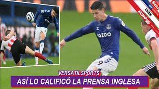 ASI CALIFICA PRENSA INGLESA PARTIDO de JAMES RODRIGUEZ EVERTON vs SHEFFIELD UNITED