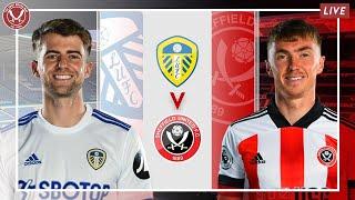 LEEDS UNITED 2-1 SHEFFIELD UNITED | Watchalong Live