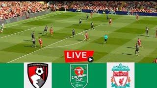 ????[LIVE] Bournemouth vs Liverpool | EFL Cup, Carabão 2023/24 | Full Match Today Streaming