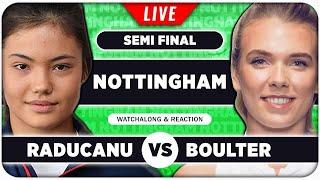 RADUCANU vs BOULTER • WTA Nottingham 2024 SF • LIVE Tennis Watchalong Stream