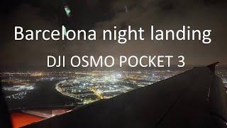 Barcelona night landing - DJI Osmo Pocket 3