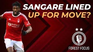 IBRAHIM SANGARE TO LEAVE NOTTINGHAM FOREST? | MATT TURNER USA NIGHTMARE | MARCO SILVA BACK-UP PLAN