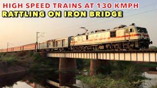 130 की रफ़्तार में लोहे के पुल से निकलती  VIP ट्रेनें - High Speed Trains Thundering Iron Bridge 