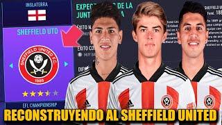 RECONSTRUYENDO AL SHEFFIELD UNITED - FIFA 21 Modo Carrera