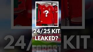 LEAKED Nottingham Forest 24/25 kit! #nffc #football