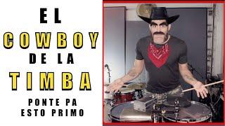 EL COWBOY DE LA TIMBA - PRIMO PONTE PA ESTO