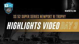 DAY 3 - XS 52 SUPER SERIES NEWPORT RI TROPHY