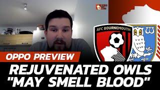 OPPO PREVIEW: "Wednesday May Smell Blood" | AFC Bournemouth vs Sheffield Wednesday Preview