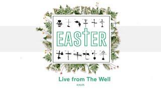 The Well Sheffield Online Gathering // 4th April 2021 - Easter Sunday