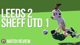 Leeds United 2-1 Sheffield United | Match Review