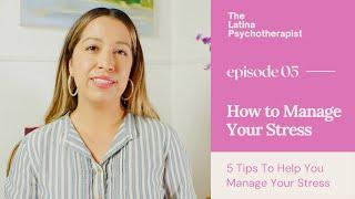 How To Manage Stress? 5 Tips To Help You Mange Your Stress! EP.5