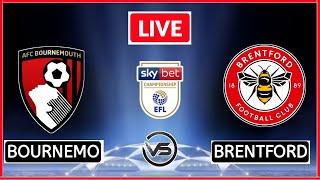 Bournemouth vs Brentford Live EFL Championship Live | Brentford vs Bournemouth EFL Semi Final Live