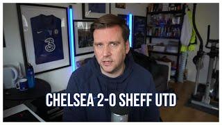 CHELSEA NEWS | CHELSEA 2-0 SHEFFIELD UTD | MAKE NO MISTAKE, WE GOT AWAY WITH THAT TODAY!