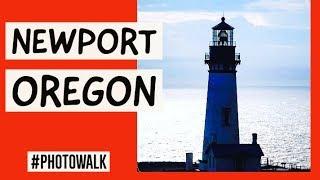 Newport Oregon — Things to do #Photowalk (2019)